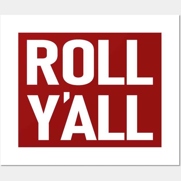 Roll Yall Wall Art by Etopix